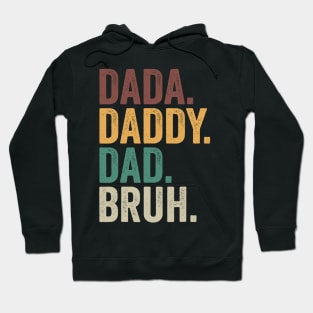 Dada Daddy Dad Bruh Fathers Day Hoodie